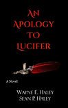 Cover of An Apology to Lucifer by Wayne E. and Sean P. Haley